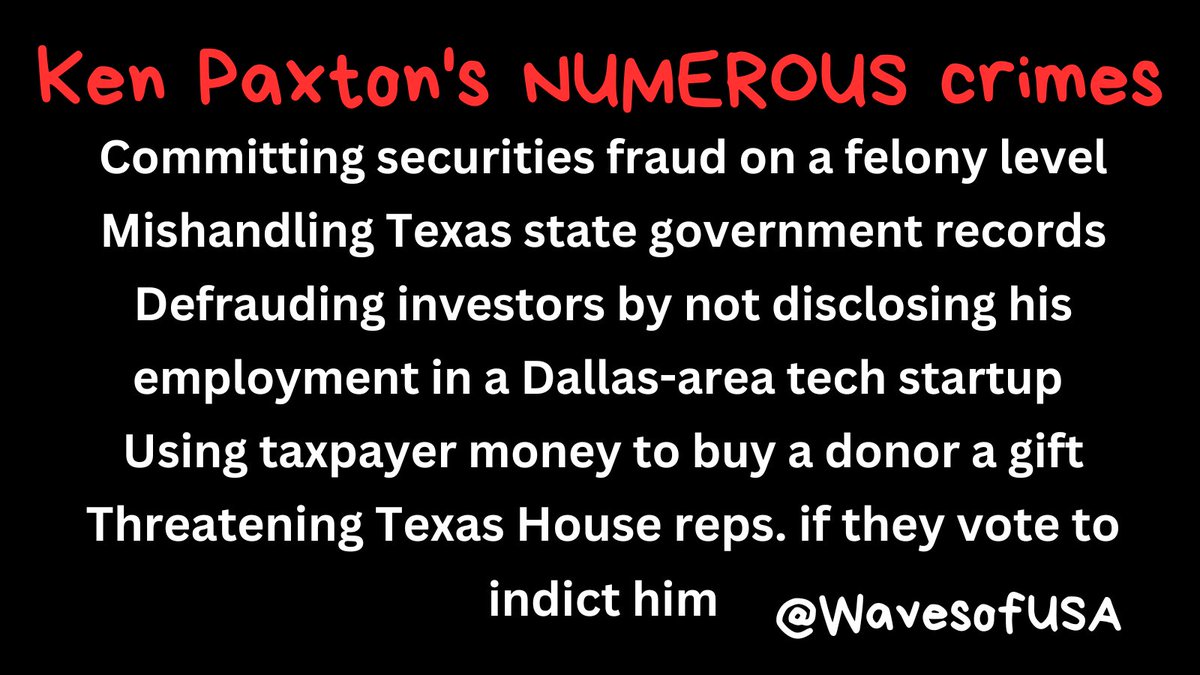 Ken Paxton, the Attorney General of Texas, purchased a donor a $20,000 granite countertop for their new house, hired a woman he was having an affair with, and threatened Texas House Reps. with consequences if the voted to impeach him. 

Criminal!
#DemVoice1 
#FreshResists
#OneV1