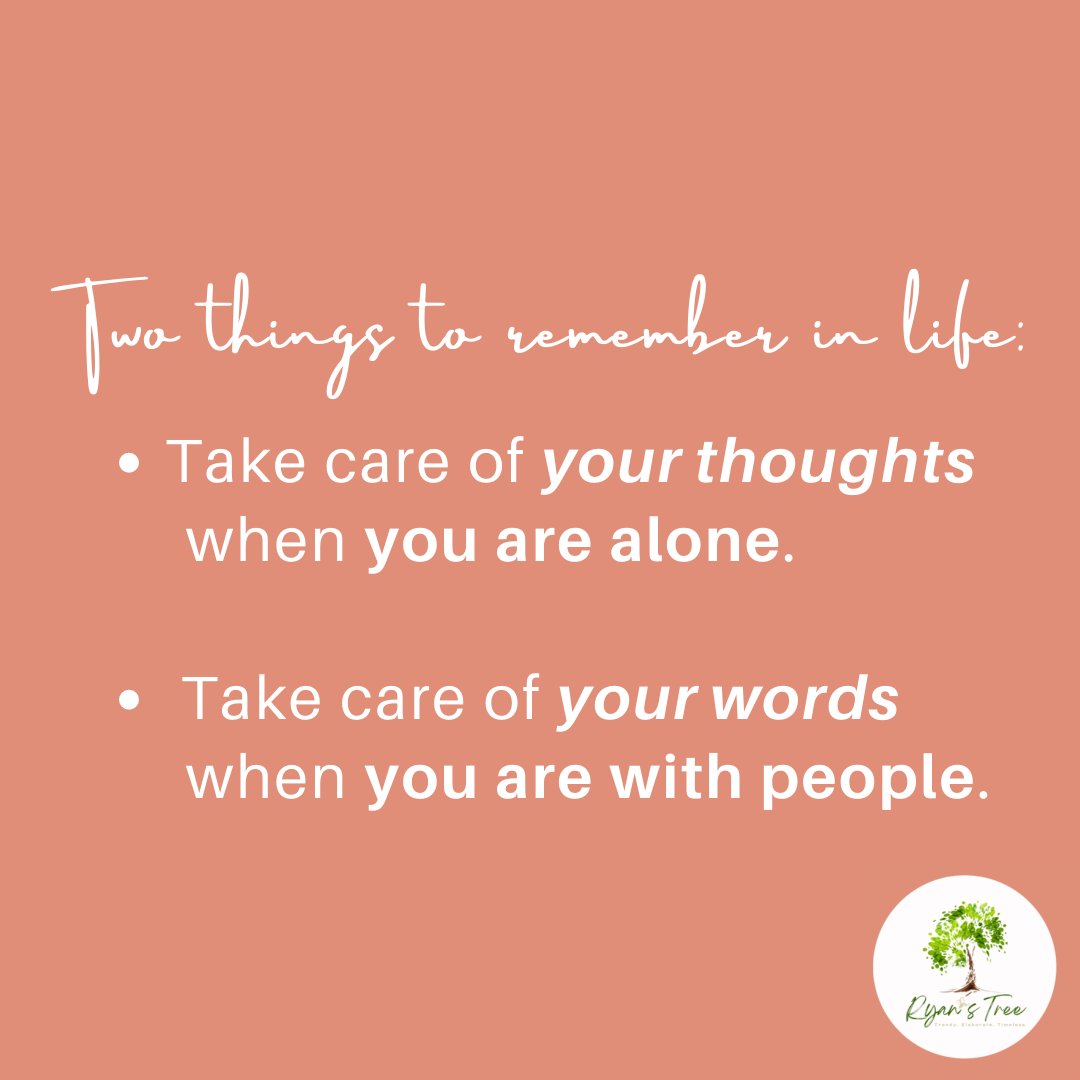 Be careful with your thoughts and your words when you are alone and with others. 

#takecare #goodthoughts #kindwords