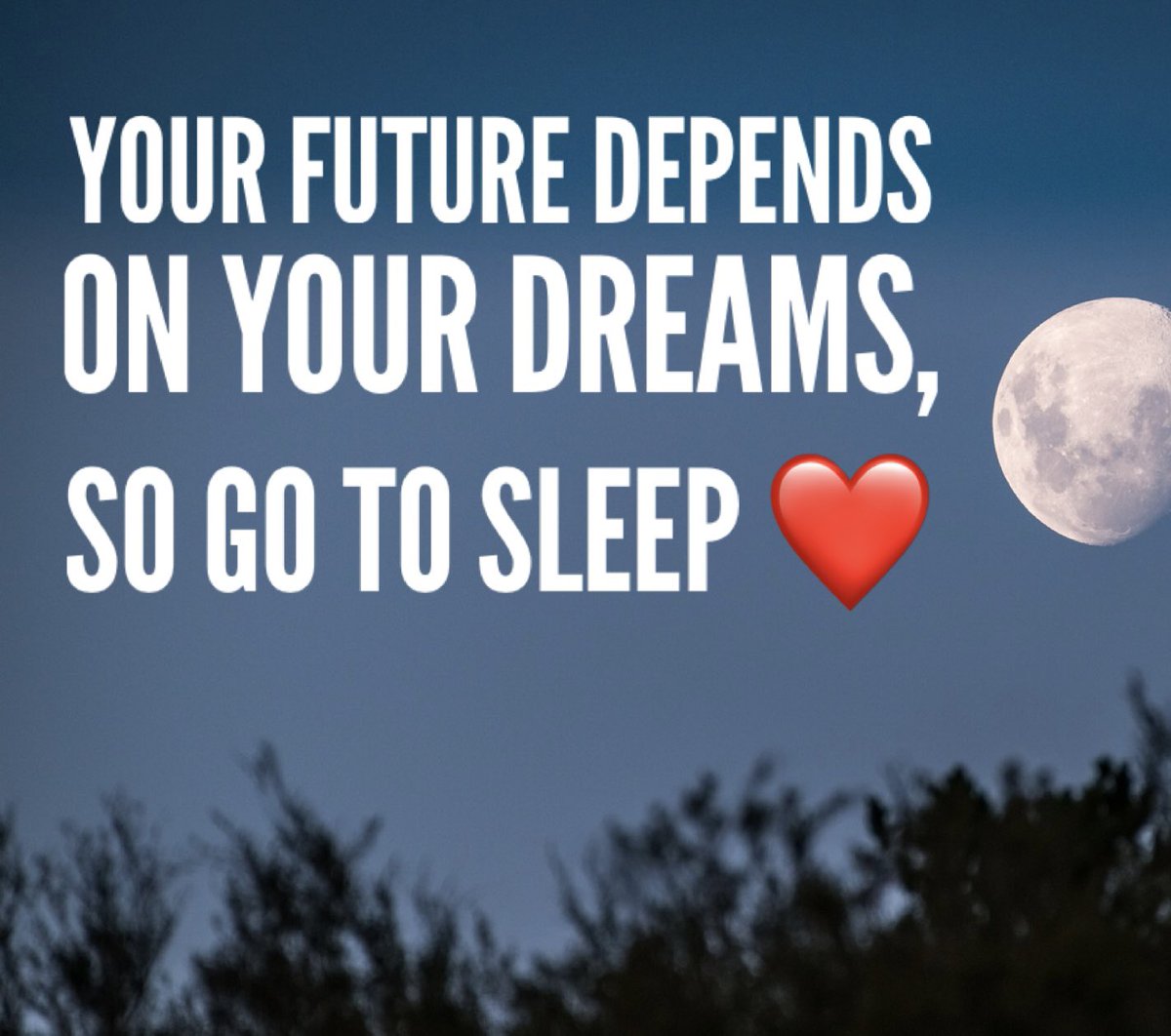 Your future depends on your dreams, so go to sleep. #keepdreaming #YouMustBelieve #WhatsYourDream #SweetDreams #DailyQuote #Motivation