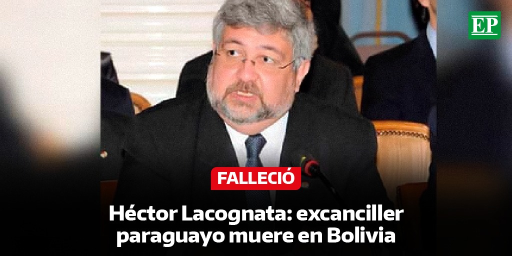 Diario_EP's tweet image. #Internacional | El excanciller #paraguayo Héctor Ricardo Lacognata falleció este sábado a los 60 años en la ciudad #boliviana de #LaPaz, donde desempeñaba la función de Ministro de la Embajada de #Paraguay en #Bolivia.

“Lastimosamente se nos fue. Él vino a cumplir una misión