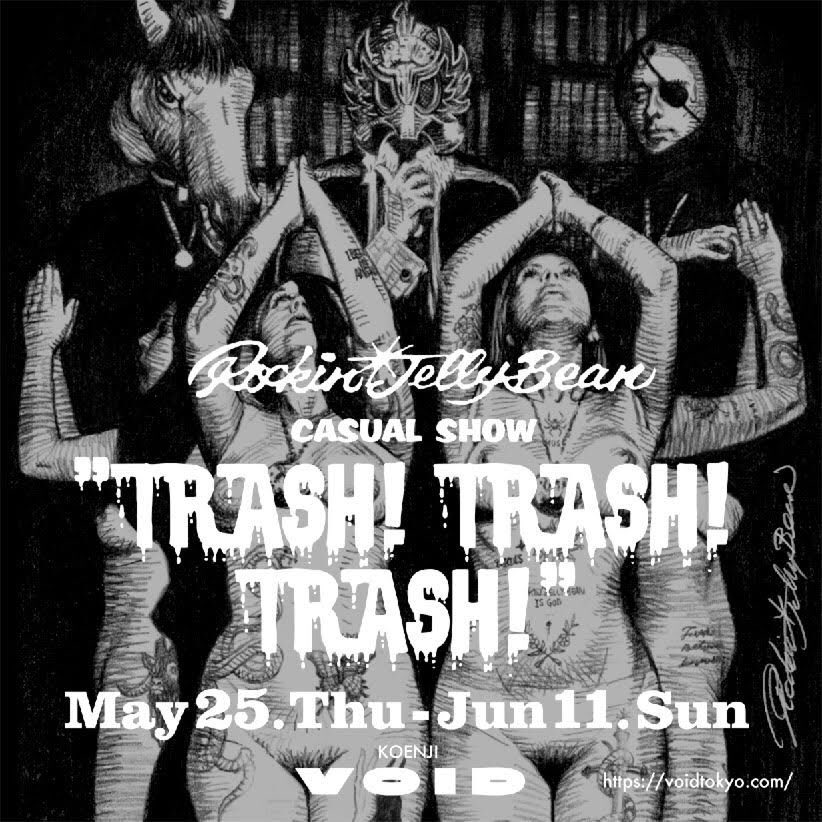 void_koenji's tweet photo. 【イベント開催日】
本日5/28(日)は13時から20時まで営業いたします。
Rockin’ Jelly Bean
CASUAL SHOW
"TRASH! TRASH! TRASH!"
@RockinJello
※15時〜17時の間はサイン会のため、お申込の方以外は入場できません。何卒ご了承ください。
#RockinJellyBean #高円寺VOID #void_koenji #tokyogallery https://t.co/cufVUtR8cq