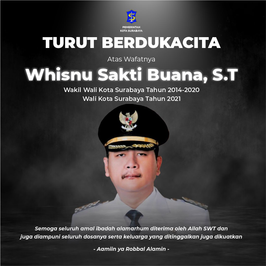 Kami segenap keluarga besar Pemkot Surabaya mengucapkan turut berdukacita atas wafatnya Bapak Whisnu Sakti Buana, Wakil Wali Kota Surabaya tahun 2014-2020 dan Wali Kota Surabaya tahun 2021

Semoga semua amal ibadah beliau diterima oleh Allah SWT dan diampuni seluruh dosanya 🤲🏼