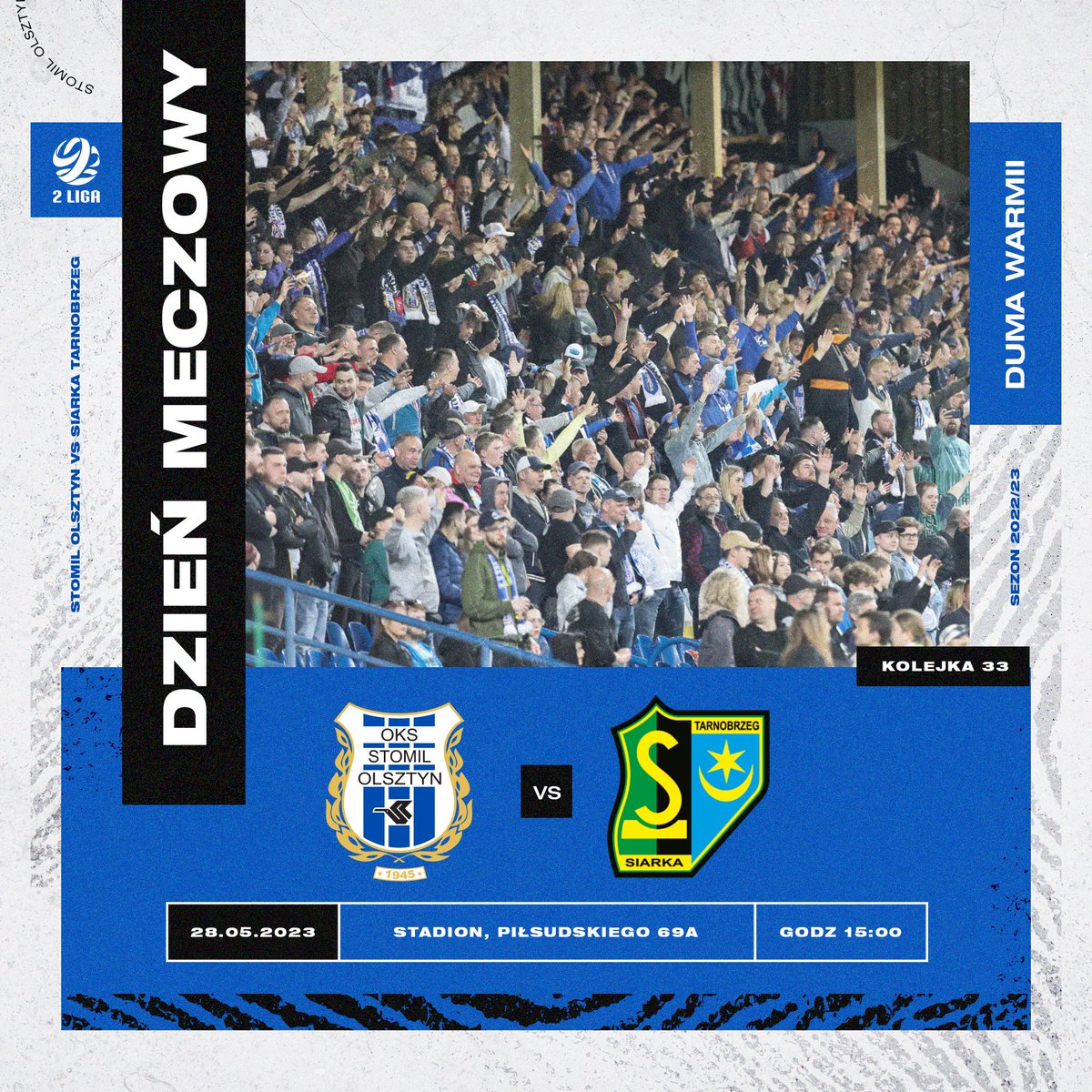 StomilOlsztynSA's tweet photo. 🔥 DZIEŃ MECZOWY ⚪️🔵
🏆 eWinner 2. Liga
🆚 Siarka Tarnobrzeg
🕒 15:00
🏟️ al. Piłsudskiego 69A
🎫 https://t.co/z5Nn0wfsvP
✍️ https://t.co/peyp2EyirW
📺 Pilot WP
#⃣ #STOSIA #łączynas2liga https://t.co/zHn5MKK27c