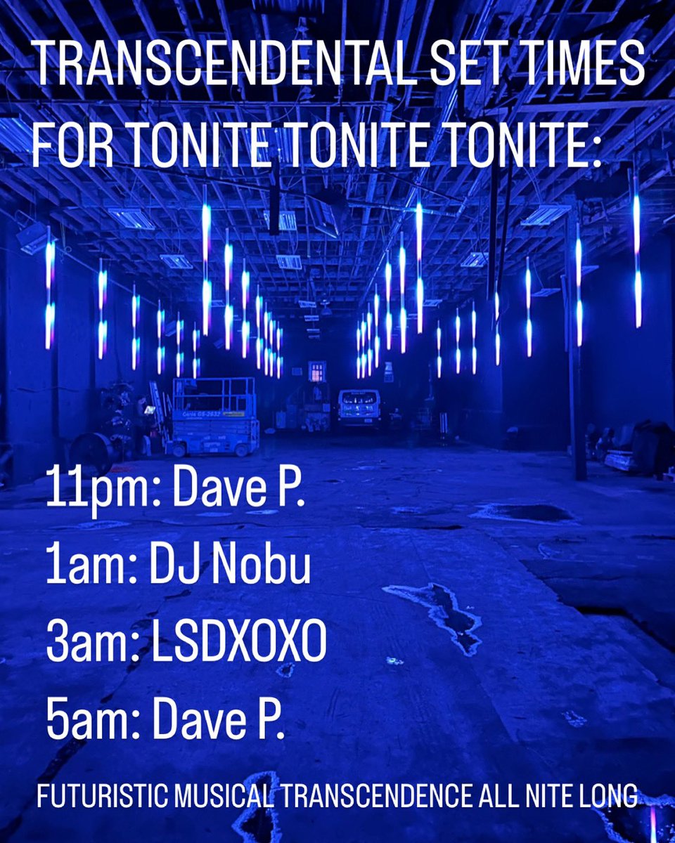 TONITE TONITE TONITE’S TRANSCENDENTAL Making Time Set Times !!!