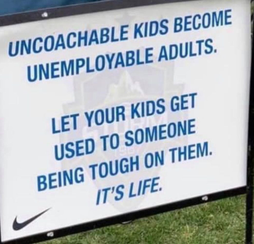 ImCollegeSoccer's tweet photo. Uncoachable Kids Become Unemployable Adults.

Let Your Kids Get Used To Someone Being Tough On Them. 

It’s Life. 

#CSTruth https://t.co/aHlicahmwj