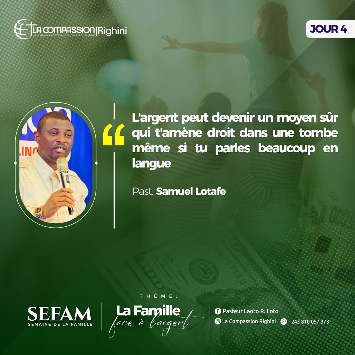 LaCompassionLCR's tweet photo. [Pensées inspirées] Semaine de la famille [SEFAM] | CLÔTURE 

Orateur : Pasteur SAMUEL LOTAFE 

Thème : La Famille face à l'argent 
S/Thème : Les Couples face à l'argent 

#LA_COMPASSION_RIGHINI
#LCR
#Semaine_de_la_Famille #SEFAM https://t.co/LwfS2bQJXL