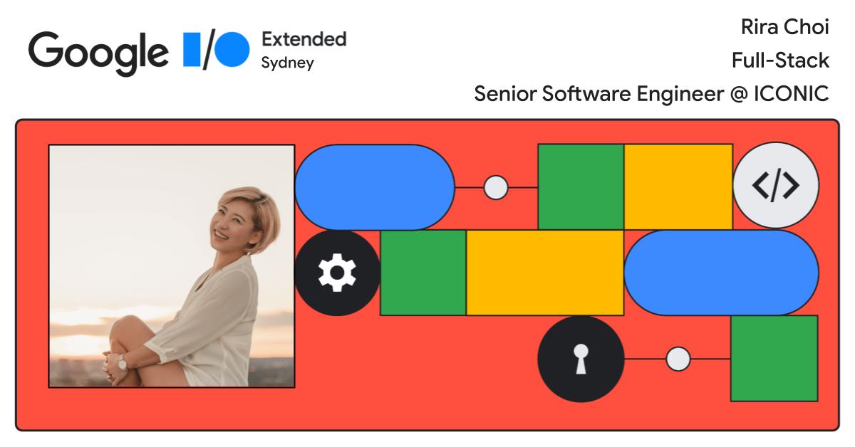 Rira Choi for #FullStack

#GoogleIO2023 #Sydney #GoogleIOExtended