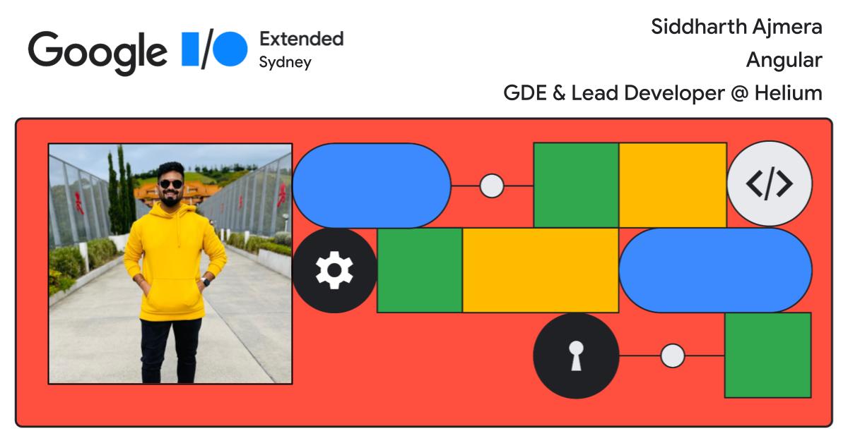 Siddharth Ajmera for #Angular

#GoogleIO2023 #Sydney #GoogleIOExtended