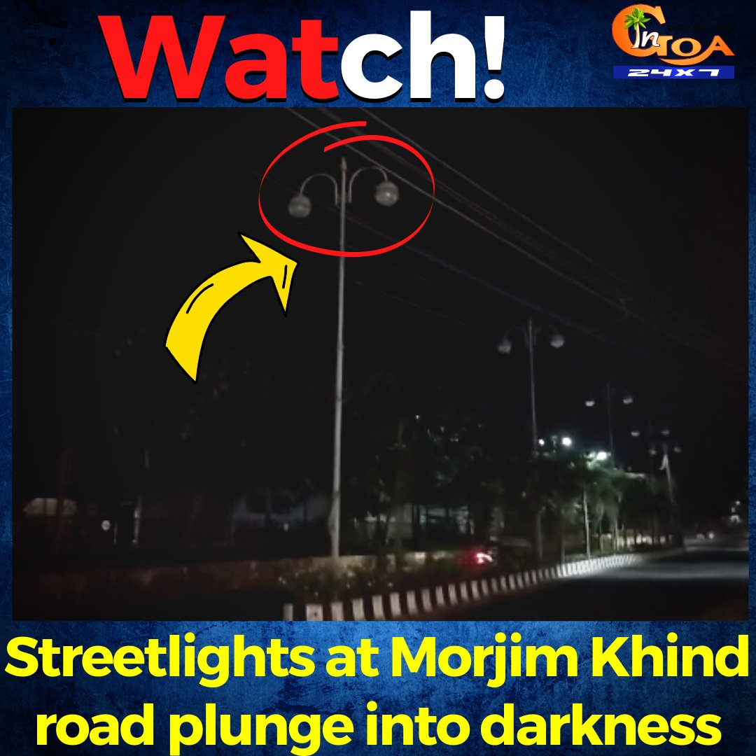 InGoa24x7's tweet photo. #Watch! Streetlights at Morjim Khind road plunge into darkness
WATCH : https://t.co/xHDxcFQhzS

#Goa #GoaNews #darkness #Morjim #Khind #streetlights https://t.co/8fUbcav4Sb