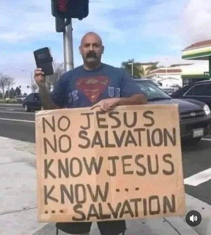 No Jesus no salvation, know Jesus know salvation.