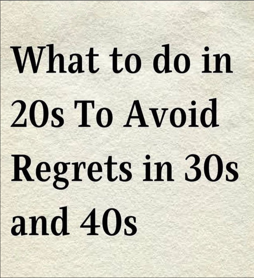 What to do in 20s To AVOID Regrets in 30s & 40s
