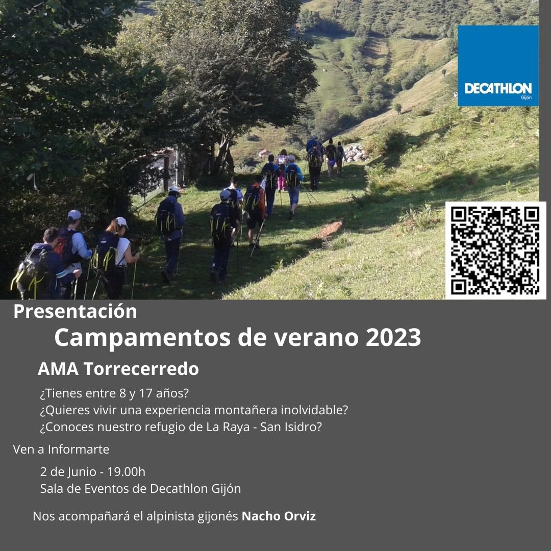 Campamentos de verano 2023 ⛰️⛺️👧🏽👦🏼
Ven a informarte !!!!
2 de Junio - 19.00h
Sala de Eventos de Decathlón Gijón ( Porceyo)
Nos acompañará el alpinista gijonés Nacho Orvíz y el equipo de Decathlon nos mostrará el equipamiento perfecto para llevar al campamento!
