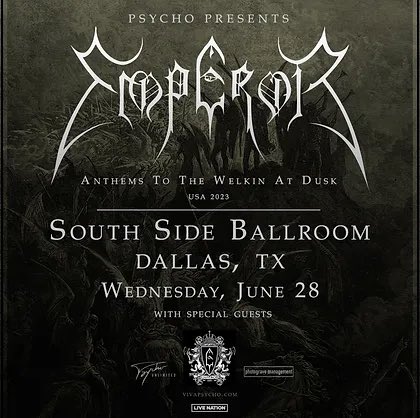 Gilley's Dallas (@gilleysdallas) on Twitter photo Emperor is performing live Wednesday, June 28th!!!
Anthems To The Welkin At Dusk Tour
​
Venue: South Side Ballroom
​
If you have any questions regarding the show, then please reach out to the promoter <a href="/livenation/">Live Nation</a> or @southsideballroom Emperor is performing live Wednesday, June 28th!!!
Anthems To The Welkin At Dusk Tour
​
Venue: South Side Ballroom
​
If you have any questions regarding the show, then please reach out to the promoter <a href="/livenation/">Live Nation</a> or @southsideballroom
