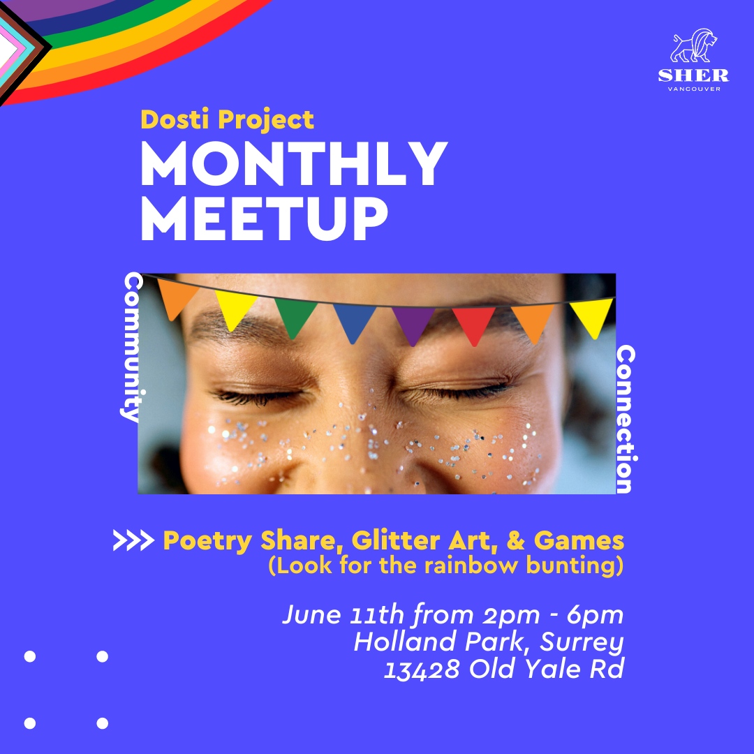 Ready to spark some creativity? Our next Dosti Project monthly meetup has everything you need: poetry sharing, biodegradable glitter art, games, food, and soft drinks! Don't miss out!
 
 #shervansociety  #DostiProject  #chosenfamily #queersouthasians #lgbtqplus #surreypride