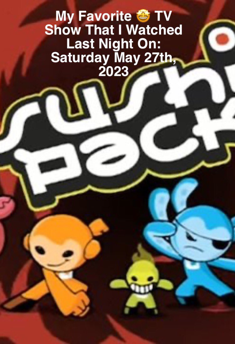sushipack197's tweet photo. My Favorite 🤩 TV Show That I Watched Last Night On: Saturday May 27th, 2023:
Sushi Pack (My Favorite 🤩 Chase Fayard’s TV Show)
#sushipack
#sushipackcartoon
#sushipacktvshow
#sushipacktvseries
#sushipackcharacters
#kewlopolisprogrammingblockoncbs https://t.co/oGrUNkHhiS