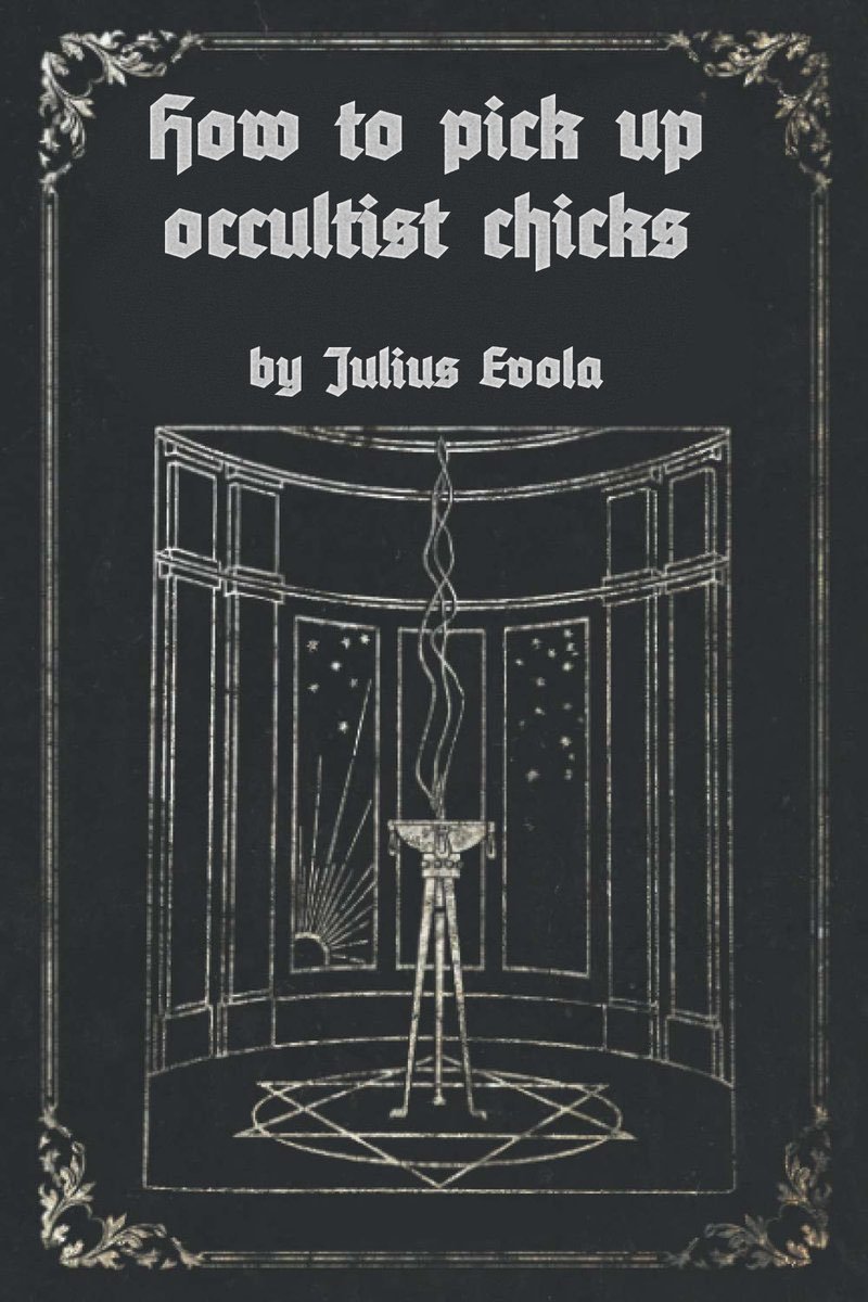 Reading Evola so I can impress astrology girls