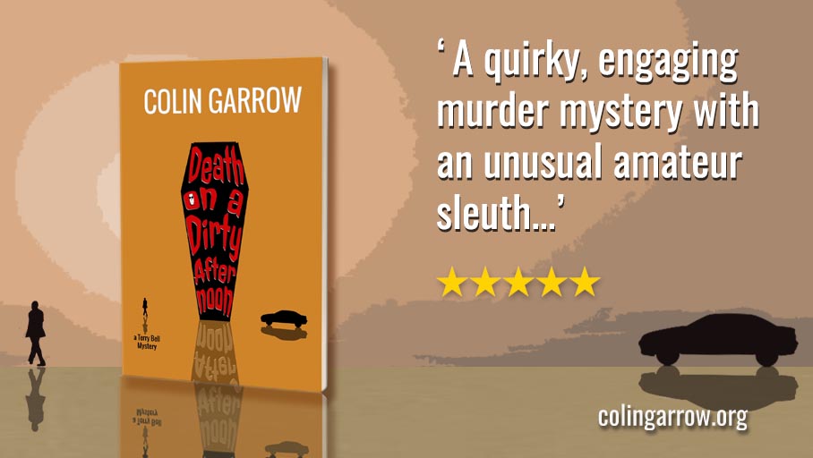 ‘Death on a Dirty Afternoon’ by Colin Garrow
'A quirky, engaging murder mystery...'
#murder #mystery
geni.us/SKnN
#IARTG  #terrybellmysteries