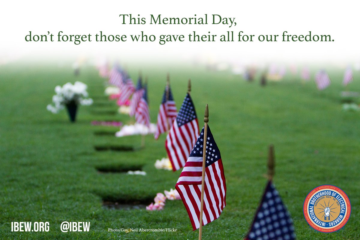 IBEW's tweet photo. Freedom isn't free. #MemorialDay https://t.co/5qUQBfbhhF