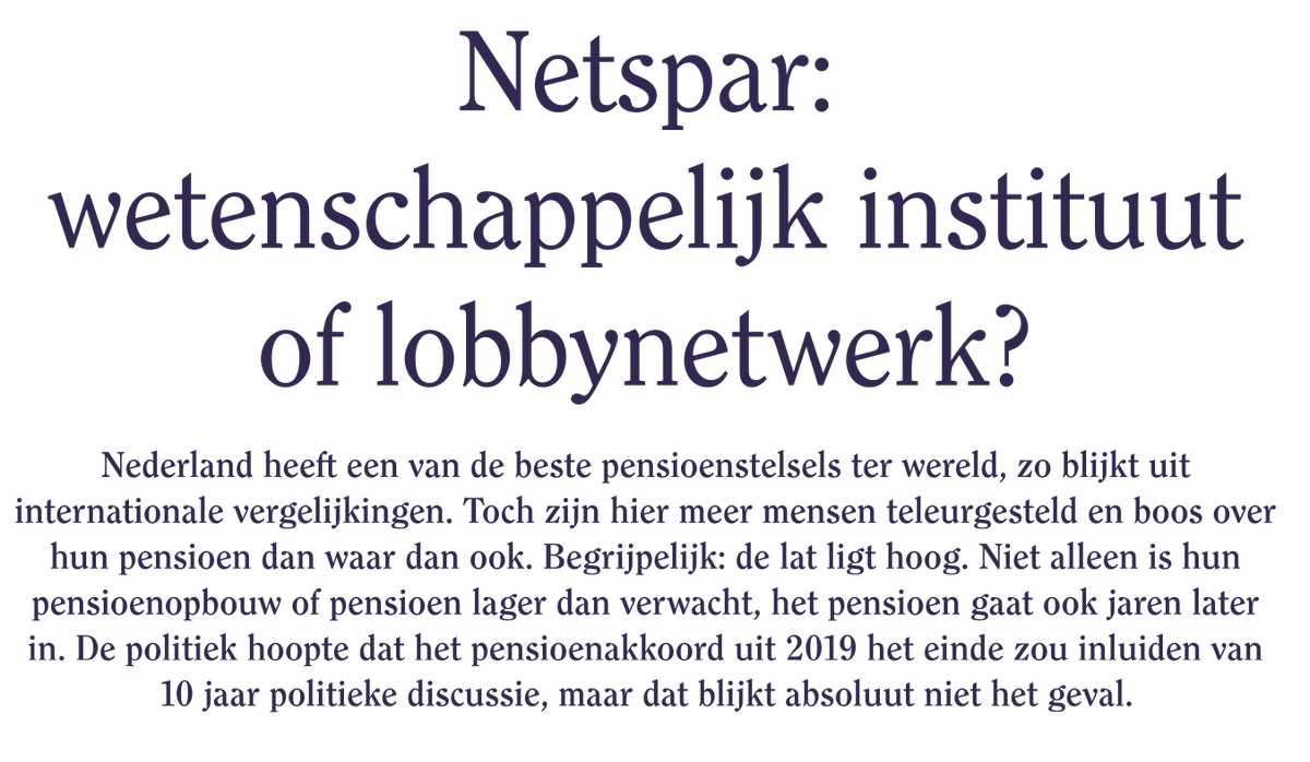 Netspar

is 'een lobbyorganisatie die zich voordoet als onafhankelijk wetenschappelijk instituut', schrijft Sybe Terwee.

pensioenbelangen.nl/images/2022/PB…

'De belangen van gepensioneerden en premiebetalers staat onderaan. Dat is te merken aan het pensioenakkoord'.