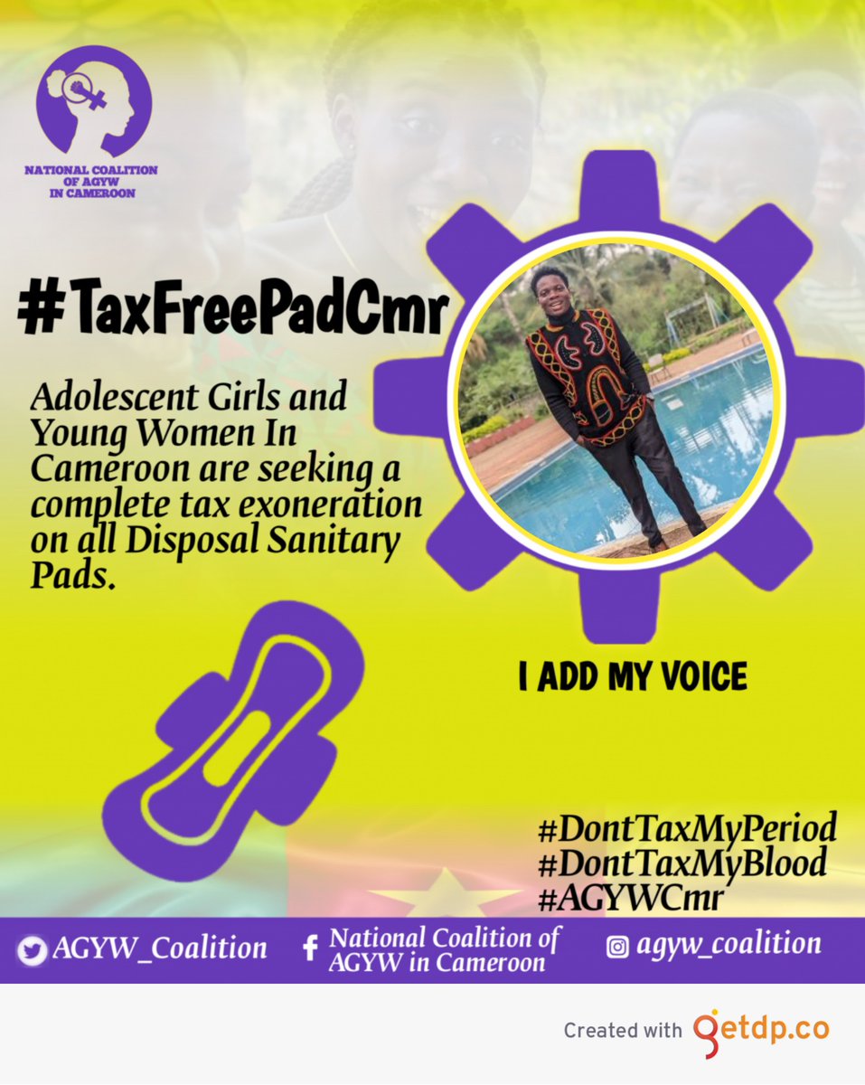 I ADD MYVOICE
#TaxFreePadCmr
#DontTaxMy Period
#DontTaxMyBlood
#AGYWCmr