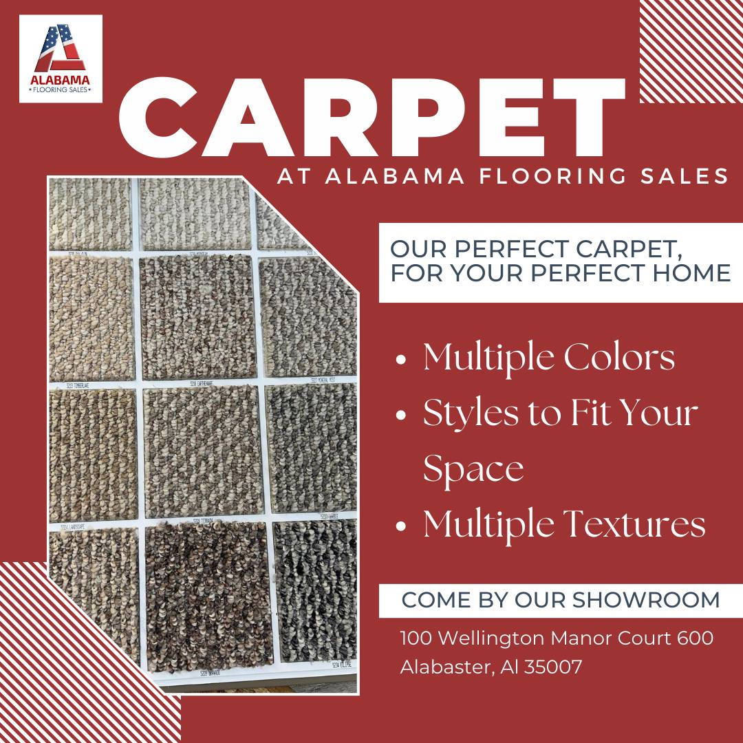 With a diverse selection of colors, styles, and textures, we are here to help you find the perfect carpet for your home or business!

#BirminghamAL #Flooring #ChelseaAL #Alabama #InvernessAL #GreystoneAL
#SpringProjects #HomeImprovements