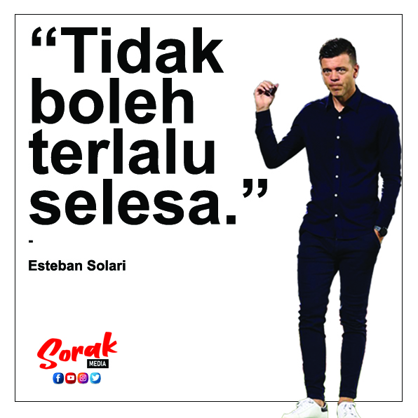 'Tidak boleh terlalu selesa.' - Esteban Solari

#sorakmedia #sorakmediaquotes #quote #sportsquote #LigaMalaysia #LigaSuper #HarimauMalaya