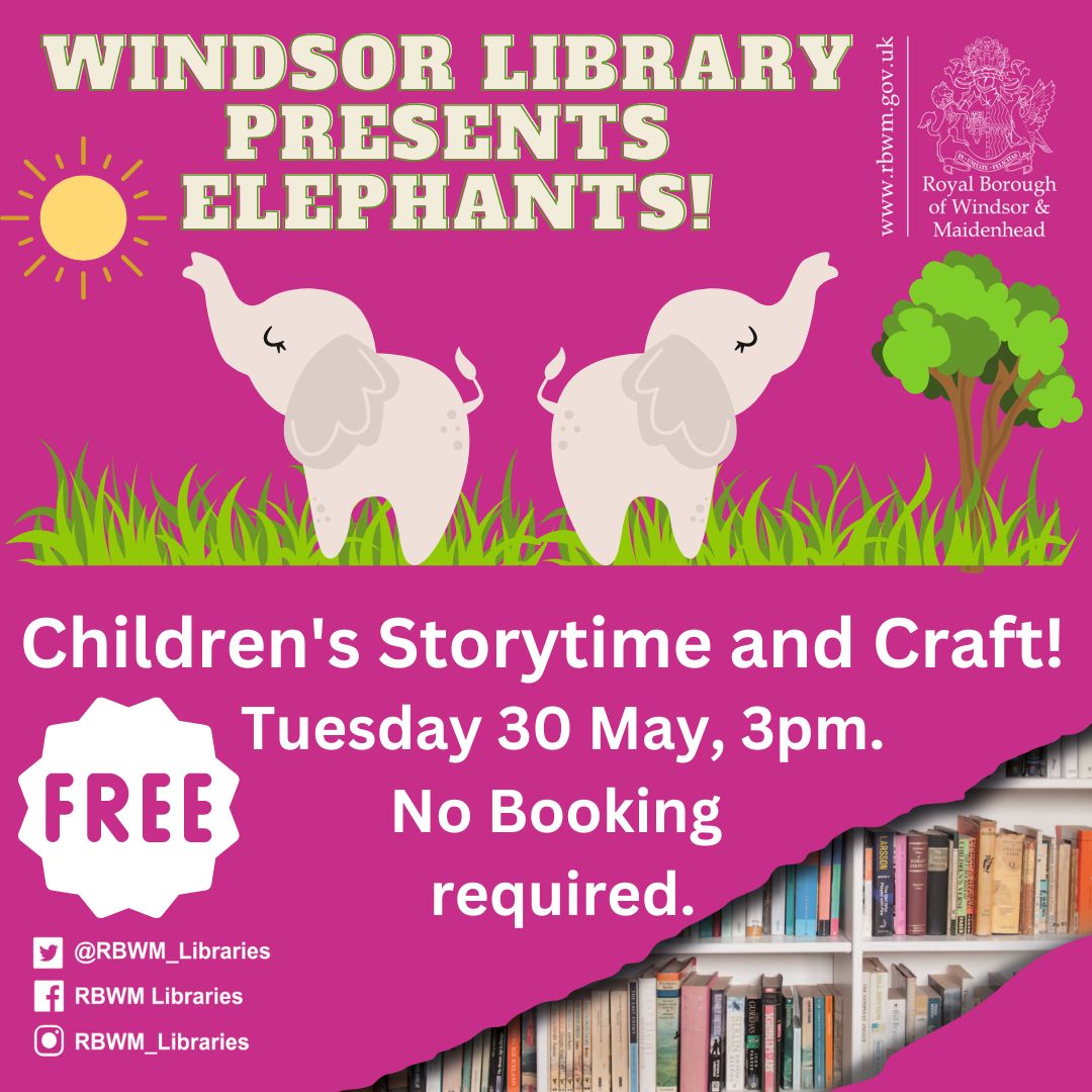 RBWM_Libraries's tweet photo. Windsor Library Presents Elephants! Special Storytime and Craft during half-term at #WindsorLibrary. Tuesday 30 May, 3pm. Free event, no booking required. #RBWMLibraries #Windsor https://t.co/3YlYanwhdT