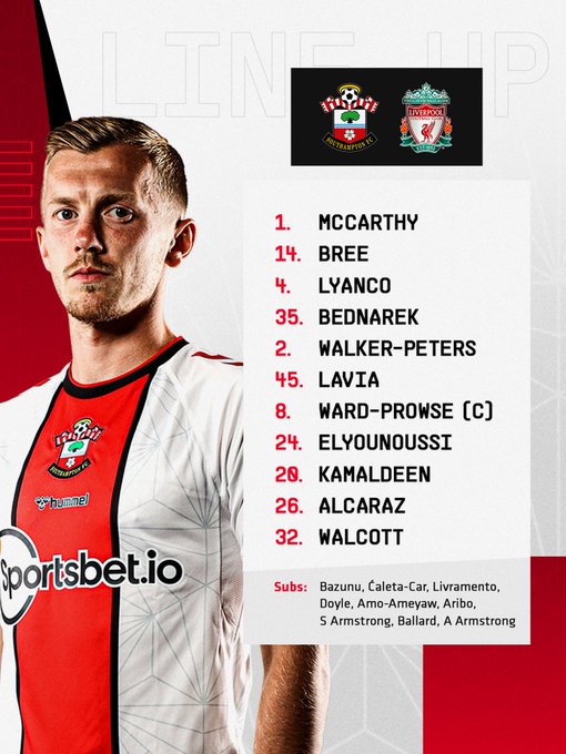Southampton starting team: Bazunu, Bree, Lyanco, Bednarek, Walker-Peters, Lavia, Ward-Prowse (captain), Elyounoussi, Kamaldeen, Alcaraz, Walcott. Substitutes: Bazunu, Ćaleta-Car, Livramento, Doyle, Amo-Ameyaw, Aribo, Stuart Armstrong, Ballard, Adam Armstrong. The red-and-white graphic features a picture of James Ward-Prowse to the left of the line-up.