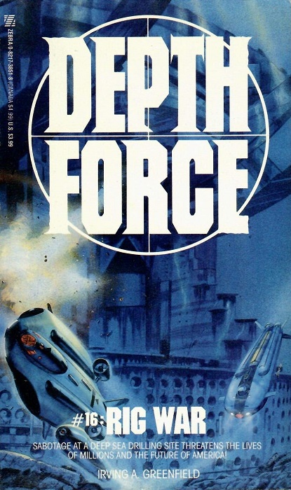 TechThrillerHvn's tweet photo. DEPTH FORCE 16: RIG WAR by #IrvingAGreenfield (1992) #TypeUnknown https://t.co/QntyBBvsT8