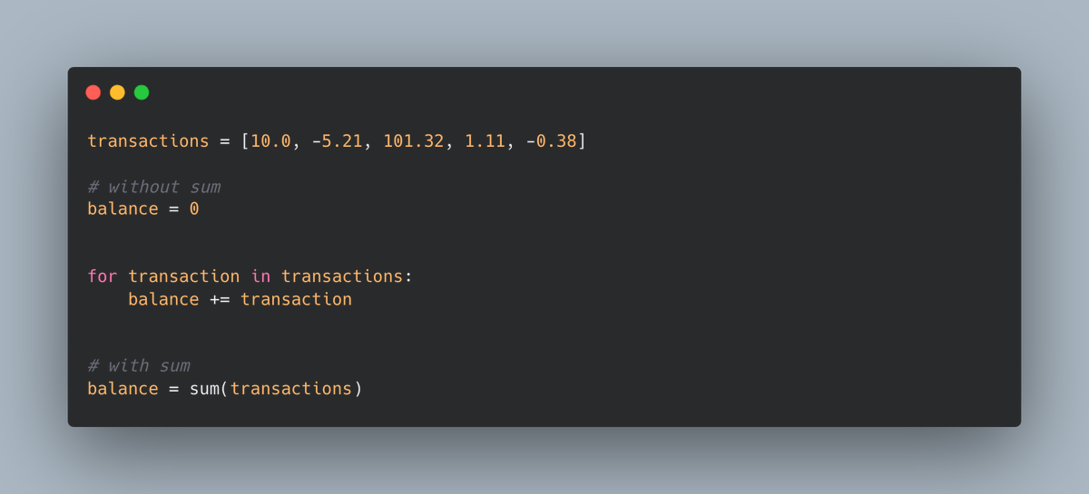 testdrivenio's tweet photo. Python Clean Code Tip:

Use sum to sum the values of all elements inside an iterable instead of a for loop.

Why?
- Don't reinvent the wheel!
- sum is much faster

👇 https://t.co/LIGWae3cpH