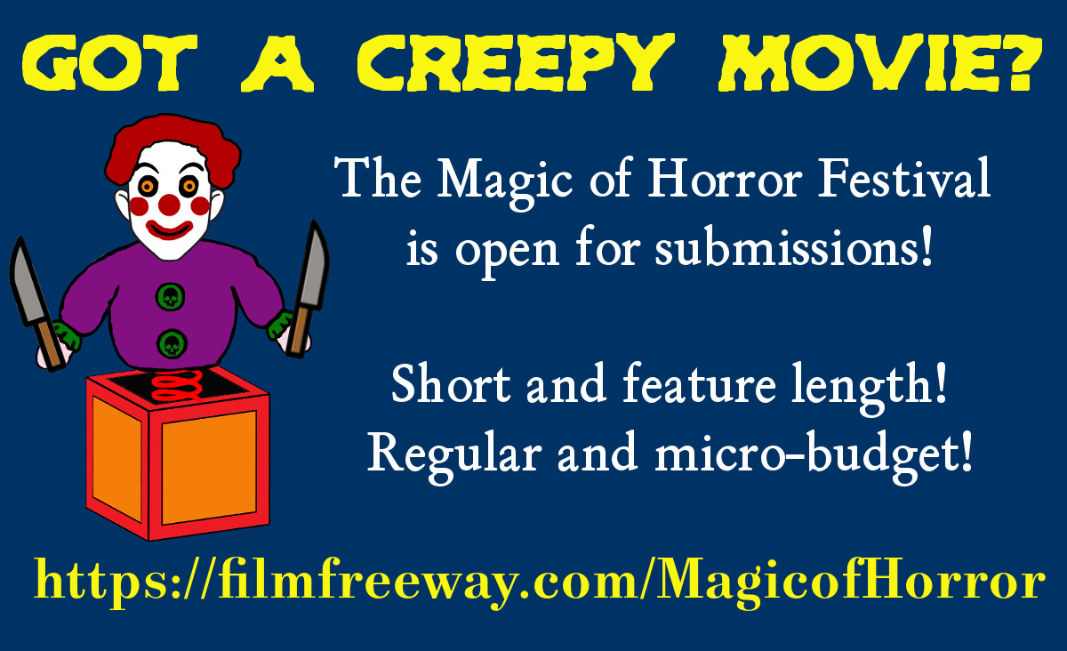 The Magic of Horror Film Festival is accepting submissions! 

filmfreeway.com/MagicofHorror

#independentfilm #independenthorror #indyfilm #indyhorror #horror #horrormovies #filmfestival #filmfest