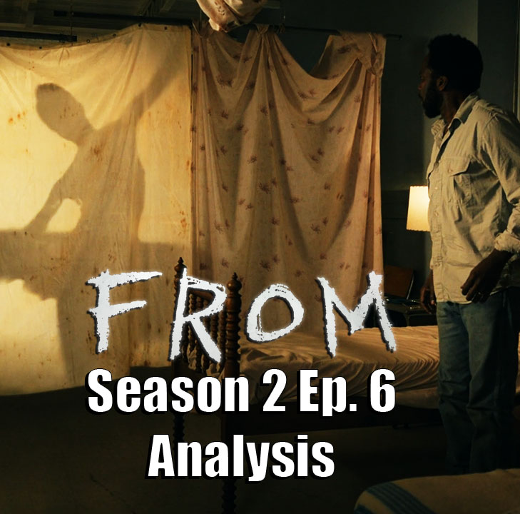 TheFromLand's tweet image. #From - Season 2, Episode 6 Analysis. You can watch here: youtu.be/2p3fdAUj0vU 
@FROMonMGM