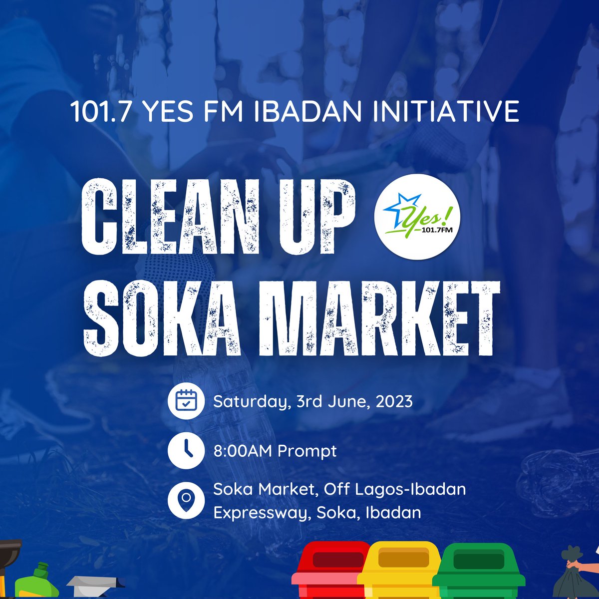 YesFMIbadan's tweet photo. Join our community service train, clean up Soka Market Ibadan with us! 🗑️🚮

Make it a date with us on Saturday, 3rd June, 2023

Time: 8:00AM Prompt

Venue: Soka Market, Off Lagos-Ibadan Expressway,  Soka, Ibadan

#CleanupIbadan #JustSayYes https://t.co/BIWEylZxeu