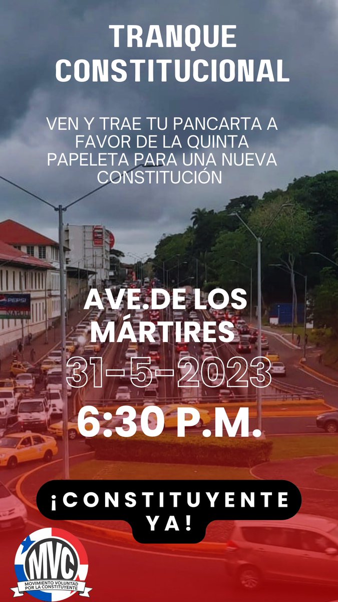 Cordialmente invitamos a todos los panameños decentes que expresen su descontento y exijan una nueva Constitución. Miércoles, 31 de mayo de 2023, 6:30 p.m.