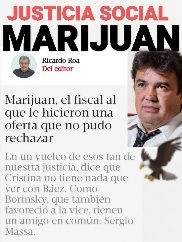 Marijuan
Un fiscal especial, a la medida del gobierno, que se agregue a la lista de quienes después de este gobierno, cruzaremos en algún lugar.
Esté atento fiscal. Tenemos mucho que decirle.