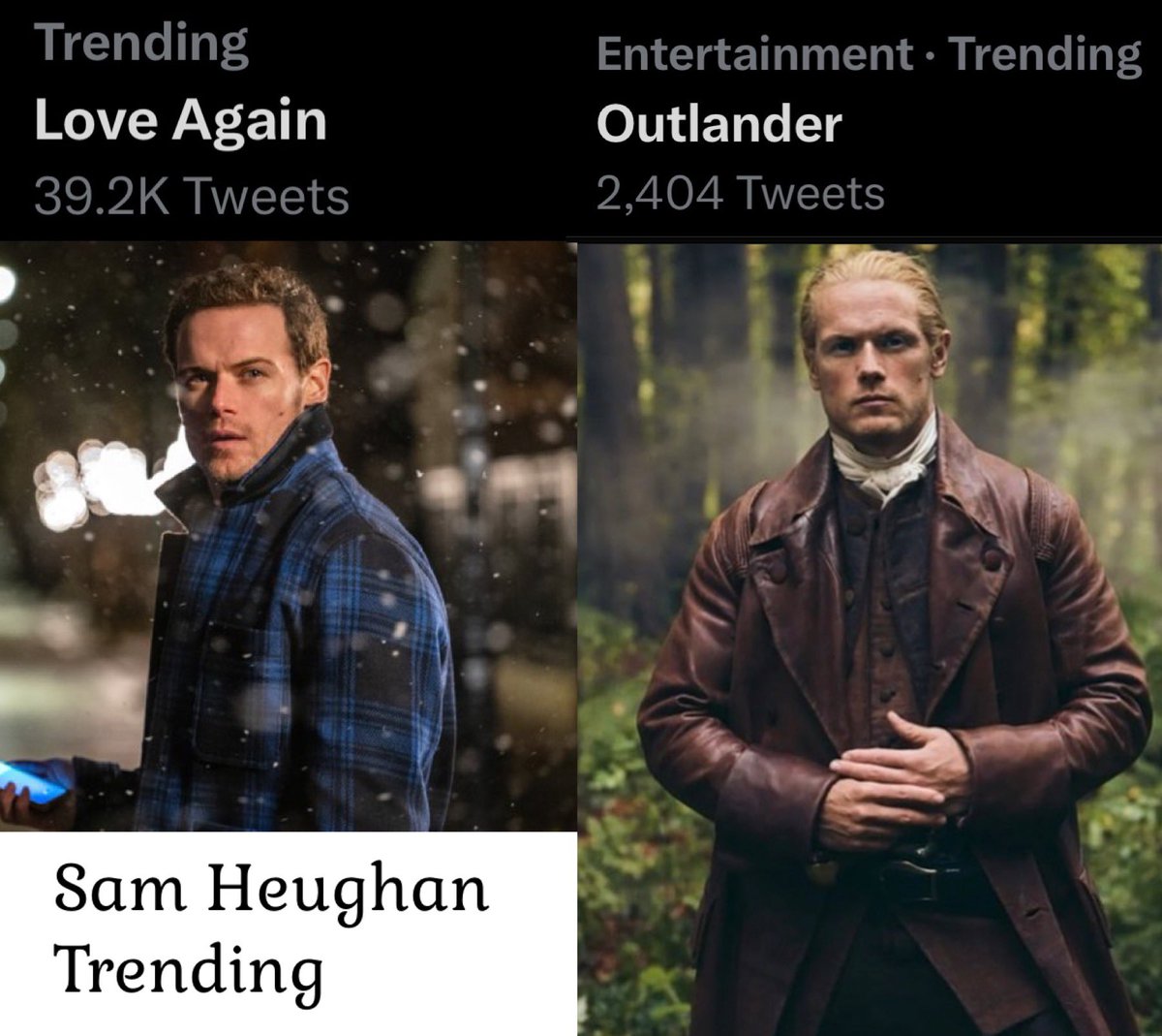 Love Again and Outlander are trending.  #SamHeughan