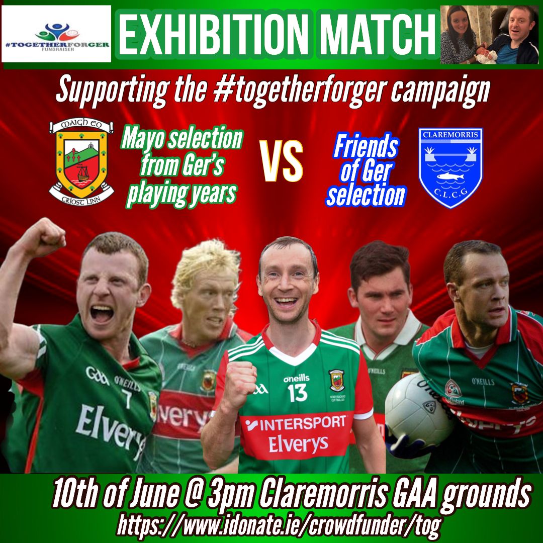 MayoGAA's tweet photo. Claremorris GAA  Exhibition match TogetherforGer 
Mayo selection from Ger's playing years Vs Friends of Ger selection

⏱ Saturday 10th June 3pm Throw in 3pm

📍Claremorris Town pitch 

Donations below 👇👇👇
https://t.co/DMhMHF7Nhd... 
 
#togetherforger #fungame https://t.co/pe1UBa3Mj1