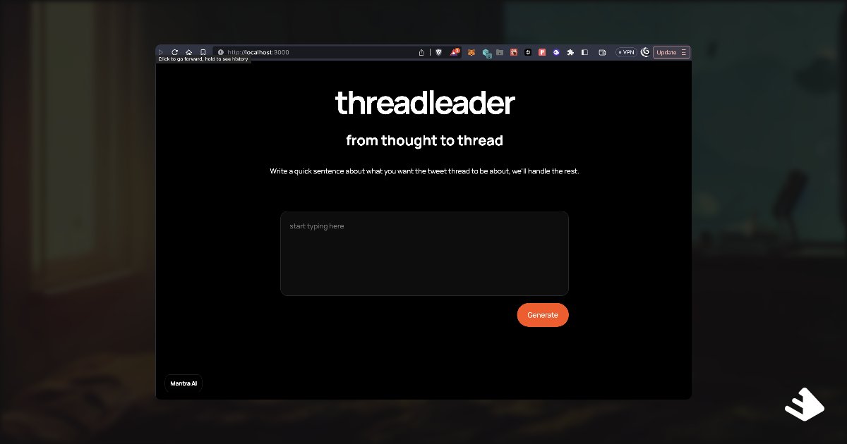 Working on the idea + frontend for my GPT-3 writer now ✨ introducing... 

Threadleader

Turn any thought into a compelling tweet thread in seconds.

Thoughts?

cc: @_buildspace