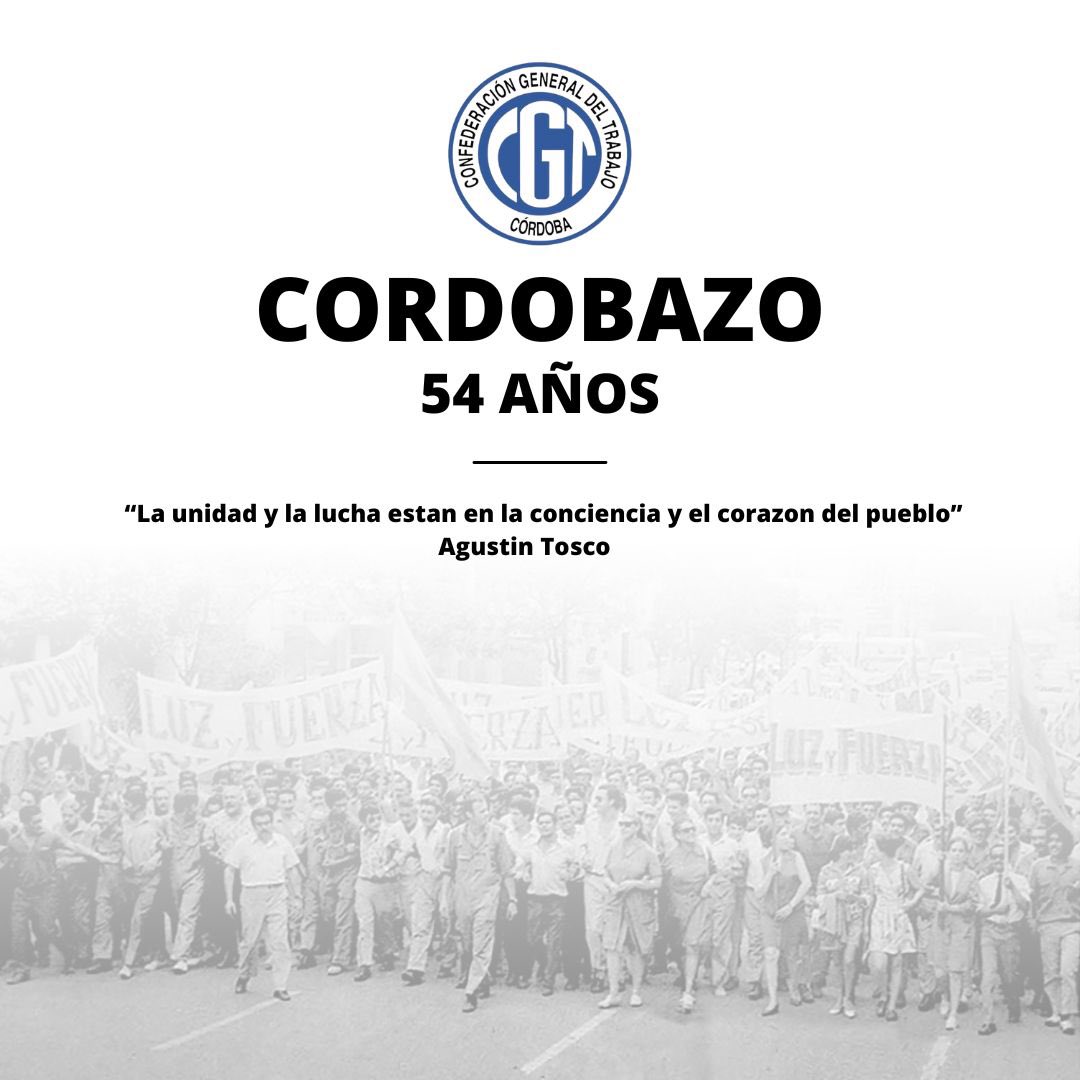 “La unidad y la lucha están en la conciencia y el corazón del pueblo”

                             Agustín Tosco

54 aniversario del Cordobazo

29 de mayo de 1969
29 de mayo de 2023