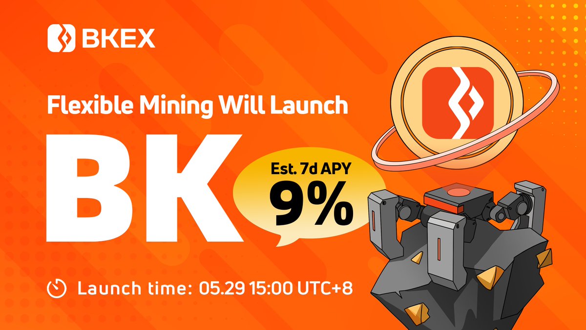 #BKEX Will Launch #BK - Flexible Mining - Time: 2023-05-29 15:00 (UTC+8) Details: bkex.zendesk.com/hc/en-us/artic…