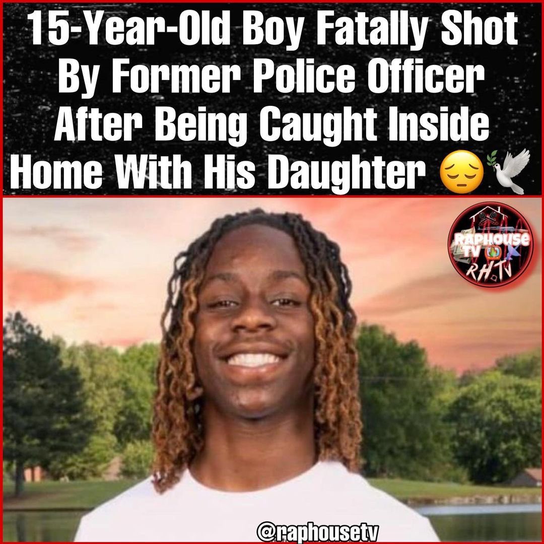 15-Year-Old Boy Fatally Shot & Killed
By Former Police Officer After Being Caught Inside Home With His Daughter 😔🕊️