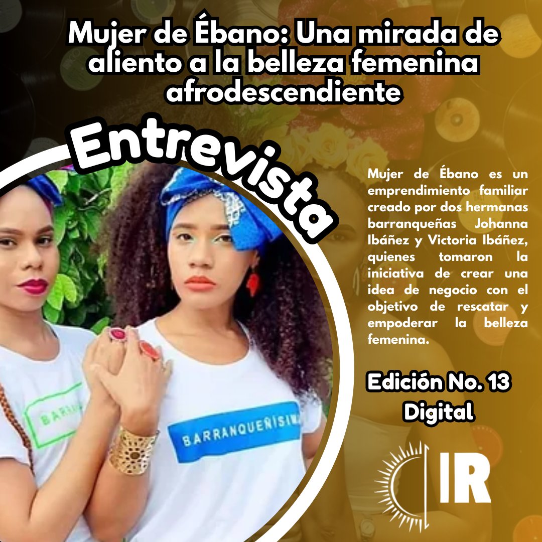 PeriodicoIR's tweet photo. El trabajo en equipo, la solidaridad y el empoderamiento femenino resaltan la importancia de ser constantes y valientes para cumplir sueños.
Entrevista junto a mujerdeebanobca para la edición No. 13 del periódico Identidad Ribereña 📰🗞️🌞
Realizada por: Juan José Miranda. 🧑🏽‍💻 https://t.co/Lf0ioUyXQT