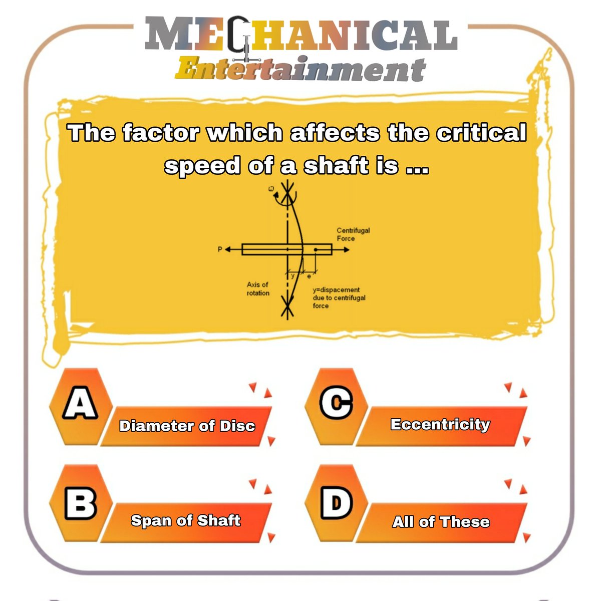 Test Your Mechanical Knowledge
Comment Answer Below,

#mechanicalentertainment #kunalmendhe  #mechanicalquiz #mechanicalstudent #designofmachines #designengineering #designengineer #design #theoryofmachines #shaft #shaftdesign