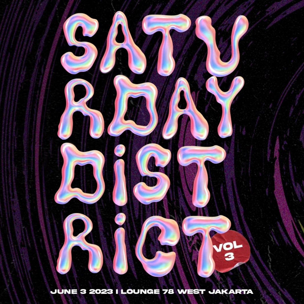 Saturday district Vol 3
By @Bossvape.tanjungduren
 3 june 2023
 Start 7pm
At
Lounge 78
Kemanggisan
West Jakarta

Performing by :
• @emubeband
• <a href="/nvna/">ひよひか</a>.music
• <a href="/st/">stefanT</a>.atreya
• @chariotonfireid
• @zorrrya

#saturdayDistrict03 #SaturdayDistrictMusic
#EmoMusicForever
#eventjakarta