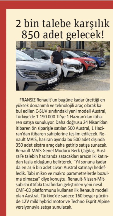 Renault Austral'la ilgili merak edilenler; 

1) 1 Haziran'dan itibaren 500'ü ön siparişle satılanlar olmak üzere toplam 850 adet teslim edilecek. 

2) Şu ana kadar ki talep 2 bine yakın.

3) Yıl sonuna kadar 6 bin adet getirilecek. 

4) Ekimde hibrit versiyonu da gelecek.