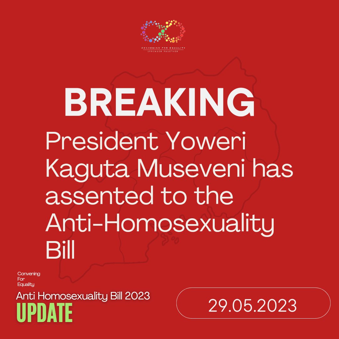 📌 IMPORTANT UPDATE. The president has assented to the Anti-Homosexuality Bill 2023.