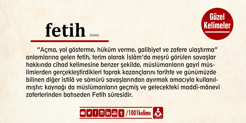 #gününkelimesi 

#fetih: açma, yol gösterme, hüküm verme, galibiyet ve zafere ulaştırma

#güzelkelimeler