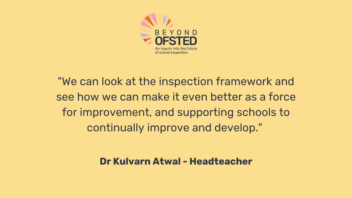 '...how we can make it [inspection framework] even better as a force for improvement, and supporting schools to continually improve and develop.' - Dr Kulvarn Atwal @Thinkingschool2 

Find out more about the enquiry here: beyondofsted.org.uk 

#ofsted #educationuk