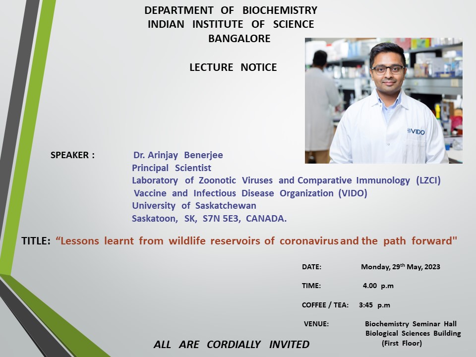 Today we are organising a guest lecture by Dr Arinjay Banerjee (@sci_questions) from the University of Saskatchewan (@usask).

Dr Kesavardana Sannula (@keshu_VRimmCh ) will host the session.

Please join us at 4pm for an exciting talk!

Venue: BC Lecture Hall.
#virology #iisc