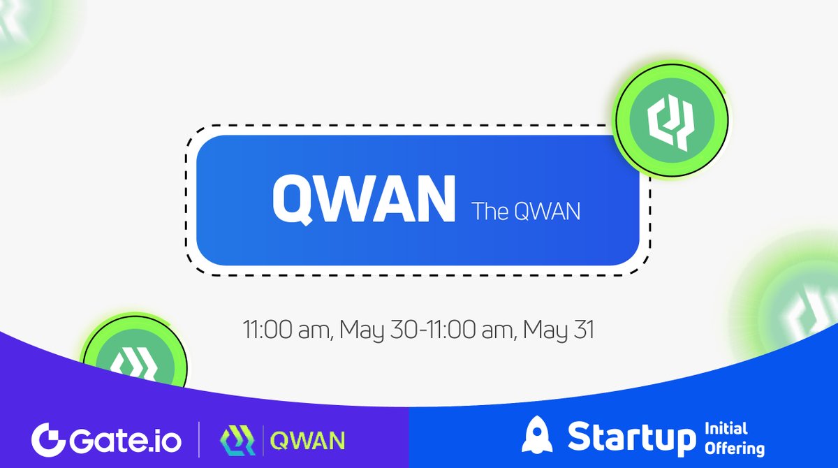 gate.io #Startup Initial Offering: $QWAN <a href="/theqwan_io/">The Qwan</a>

🗓 Subscription: 11:00am, May 30-11:00am, May 31 (UTC)
⏰Trading Starts: 02: 00pm, May 31 (UTC) 

📍Participate: gate.io/startup/812
📍More: gate.io/article/30915

#gateiostartup #Gateio #Airdrop